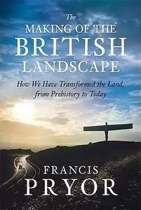 Making Of The British Landscape (Repost)