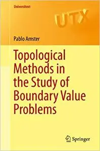 Topological Methods in the Study of Boundary Value Problems (Repost)