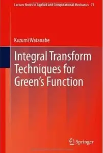 Integral Transform Techniques for Green's Function [Repost]