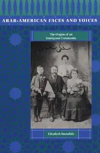 Arab-American Faces and Voices: The Origins of an Immigrant Community (repost)