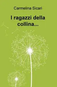 I ragazzi della collina…