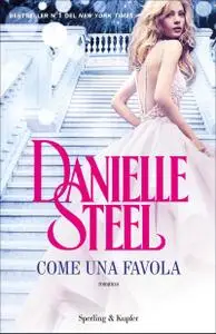 Danielle Steel - Come una favola