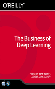 The Business of Deep Learning