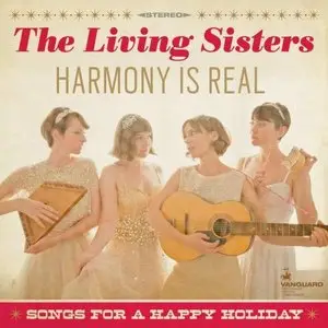 The Living Sisters - Harmony Is Real Songs for a Happy Holiday (2014)