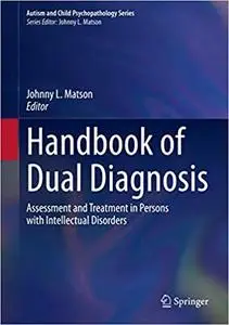 Handbook of Dual Diagnosis: Assessment and Treatment in Persons with Intellectual Disorders