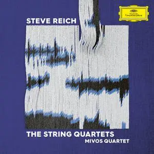 Mivos Quartet - Steve Reich The String Quartets (2023) [Official Digital Download]