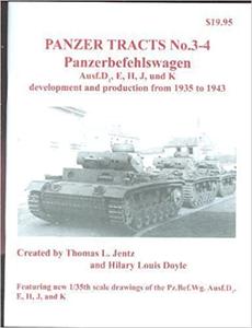 Panzer Tracts 3-4 - Panzerbefehlswagen Ausf.D1, E, H, J, und K development and production from 1935