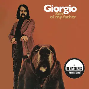 Giorgio - Son Of My Father (1972) [Remastered, Bonus Track Edition 2013]