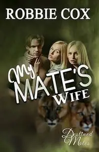 «My Mate's Wife» by Robbie Cox