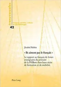 « Ils aiment pas le français »: Le rapport au français de futurs enseignants du primaire de la PHBern dans leurs récits de form