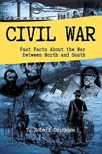 Civil War: Fast Facts About the Battle Between North and South