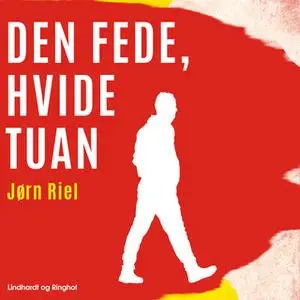 «Den fede, hvide tuan» by Jørn Riel