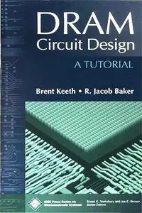 DRAM Circuit Design: A Tutorial