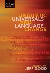 Jeff Good - Linguistic Universals and Language Change