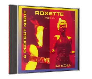 Roxette. A Perfect Night. Live in Zurich.