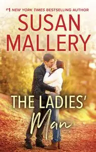 «The Ladies' Man» by Susan Mallery