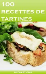 Aurelien Groux, "100 recettes de tartines"