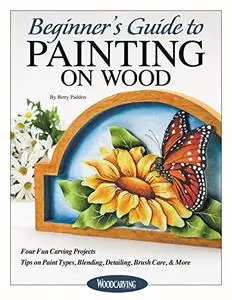 Beginner's Guide to Painting on Wood: Four Fun Carving Projects