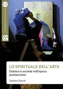 Giuliano Zanchi - Lo spirituale dell’arte