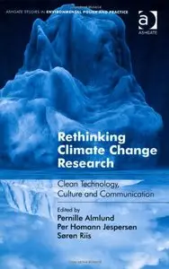 Rethinking Climate Change Research: Clean-Technology, Culture and Communication