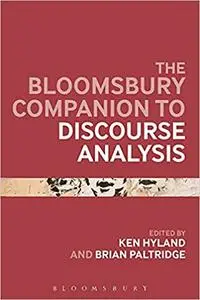 The Bloomsbury Companion to Discourse Analysis