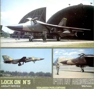 Lock On No. 5 - General Dynamics F-111 E/F Aardvark (repost)