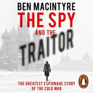 «The Spy and the Traitor» by Ben MacIntyre