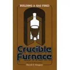 Building a Gas Fired Crucible Furnace