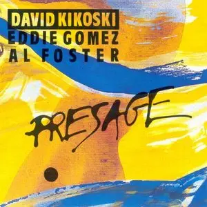 David Kikoski & Eddie Gomez & Al Foster: Presage