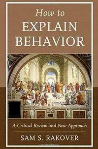 How to Explain Behavior