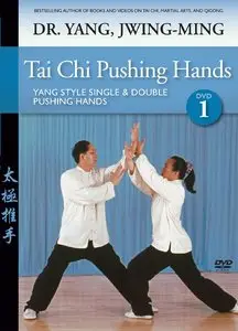Tai Chi Pushing Hands: Yang Style Single & Double Pushing Hands - Volume One: Courses 1 & 2