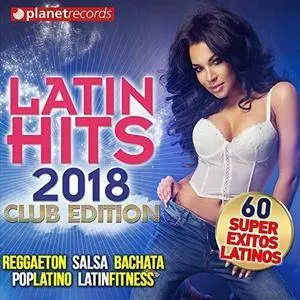VA - Latin Hits 2018: 60 Super Exitos Latinos Club (2017)