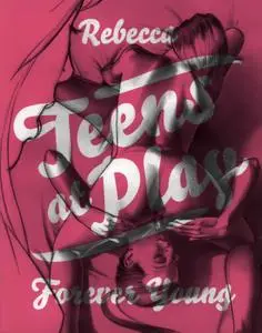 Teens at Play: Forever Young