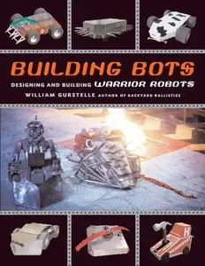 Building Bots: Designing and Building Warrior Robots (repost)