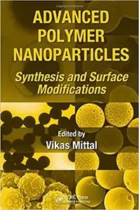 Advanced Polymer Nanoparticles: Synthesis and Surface Modifications