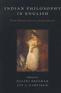 Indian Philosophy in English: From Renaissance to Independence