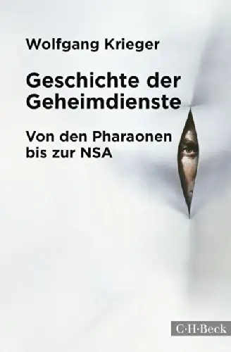 Geschichte der Geheimdienste: Von den Pharaonen bis zur NSA