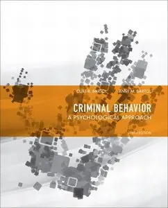 Criminal Behavior: A Psychological Approach, 10th Edition