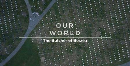 BBC Our World - The Butcher of Bosnia (2017)