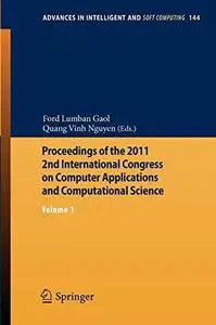 Proceedings of the 2011 2nd International Congress on Computer Applications and Computational Science: Volume 1