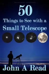 50 Things To See With A Small Telescope (repost)