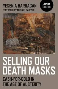 Selling Our Death Masks: Cash-For-Gold in the Age of Austerity