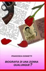 Biografia di una donna qualunque?