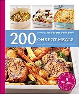 200 One Pot Meals: Hamlyn All Colour Cookbook