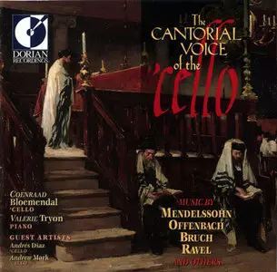 The Cantorial Voice of the Cello - Bloemendal, Tryon (1995)