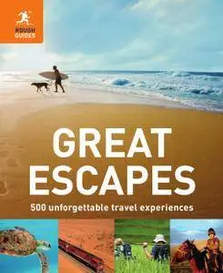 Great Escapes: 500 Unforgettable Travel Experiences. by Richard Hammond and Jeremy Smith