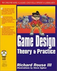 Game Design: Theory and Practice (With CD-ROM)