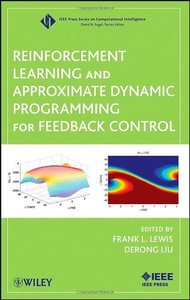 Reinforcement Learning and Approximate Dynamic Programming for Feedback Control (repost)