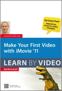 Make Your First Video with iMovie 11: Learn by Video