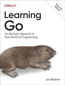 Learning Go: An Idiomatic Approach to Real-world Go Programming, 2nd Edition